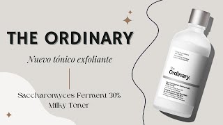 NUEVO THE ORDINARY Tónico exfoliante Saccharomyces Ferment 30 Milky Toner [upl. by Eneloc]