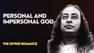 Personal and Impersonal God  The Divine Romance paramahansayogananda yss srf god [upl. by Raddie]