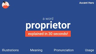 PROPRIETOR  Meaning and Pronunciation [upl. by Cibis]