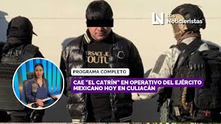 Cae quotEl Catrínquot en operativo del Ejército Mexicano hoy en Culiacán [upl. by Peednam]