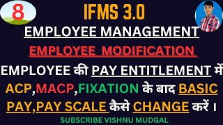 ifms How to Change Basic Pay on IFMS 30 ACPMACPFIXATION ke bas basic pay kaise change kare [upl. by Eelsha]