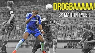 Drogba GOAL vs Bayern Munich  Martin Tyler amp Gary Neville Commentary [upl. by Muriah]