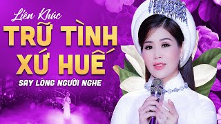 Huế Xưa Huế Và Em  LK Trữ Tình Xứ Huế Nghe Cả Triệu Lần Không Chán [upl. by Tomas]