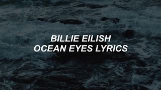 ocean eyes  billie eilish lyrics [upl. by Nicolette597]