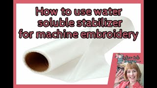 How to use Water Soluble Embroidery Stabilizer [upl. by O'Carroll]