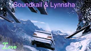 Soundkail amp Lynnsha  Love [upl. by Yolane]