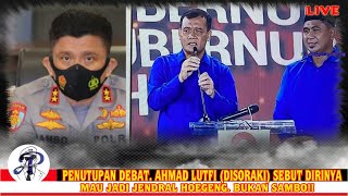 PENUTUPAN DEBAT AHMAD LUTFI DISORAKI SEBUT DIRINYA MAU JADI JENDRAL HOEGENG BUKAN SAMBO [upl. by Suter630]