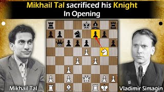 Mikhail Tal sacrificed his Knight in opening  Tal vs Simagin 1956 [upl. by Ynnor]