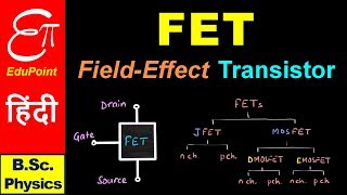 🔴 Field Effect Transistor  Introduction and Types  for BSc in HINDI [upl. by Aihsik851]