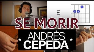 Se Morir Andres Cepeda Tutorial Cover  Acordes Mauro Martinez [upl. by O'Neil]