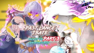 Past Lances TBATE react to Arthur LeywinGrey Part 3 Gacha reaction no ship [upl. by Seward]