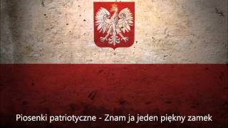 Piosenki patriotyczne  Znam ja jeden śliczny zamek [upl. by Merlina846]