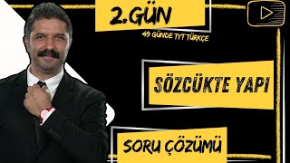 Soru Çözümü  Sözcükte Yapı  49 Günde TYT Türkçe Kampı  2GÜN [upl. by Granniah374]