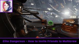 How to Invite Friends to Multicrew  Elite Dangerous [upl. by Gunilla]