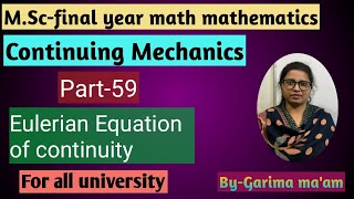 M Scfinal year mathematicsContinuum Mechanics part59 Eulerian Eqution of continuity [upl. by Morganstein]