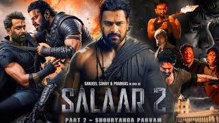 Salaar Part 2 Shouryanga Parvam Full Movie Hindi  Prabhas  Prithviraj Sukumaran  Facts amp Details [upl. by Adnof]