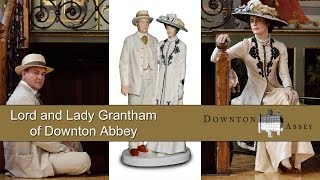 Lord and Lady Grantham of Downton Abbey by Royal Doulton [upl. by Ferrigno]