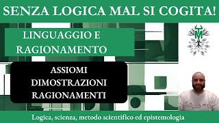 3 Linguaggio e ragionamento  Scienza filosofia e metodo scientifico  Michele Totta [upl. by Lomax]