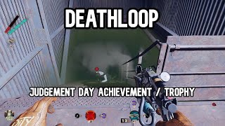 Deathloop Judgement Day Achievement amp Trophy Guide [upl. by Auqined]