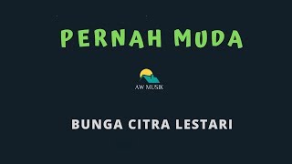 BCLPERNAH MUDA KARAOKELYRICS BY AW MUSIK [upl. by Winchester]