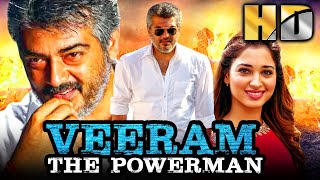 Veeram The Powerman HDVeeram  Ajith Blockbuster Action Hindi Movie  Tamannaah Bhatia [upl. by Arlie969]