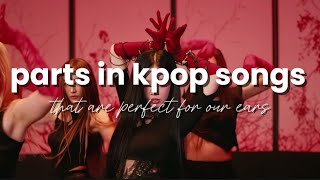 the best parts in kpop songs [upl. by Ellicul]