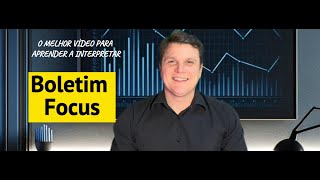 Acerte na hora de investir com a leitura adequada do Boletim Focus [upl. by Adnorrehs416]