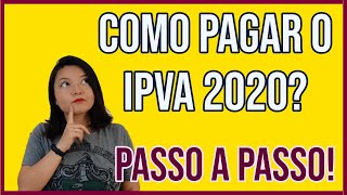 COMO PAGAR O IPVA 2020 [upl. by Wilden]