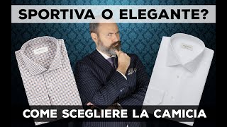 Sportiva o formale COME SCEGLIERE la camicia giusta [upl. by Hogarth]