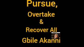 Pursue Overtake amp Recover All by Gbile Akanni [upl. by Flan665]