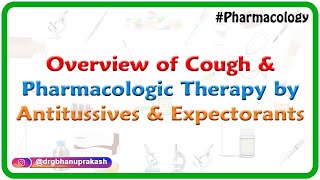 overview of cough and Pharmacologic therapy by Antitussives and Expectorants [upl. by Drofyar290]