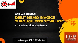 Can we upload Debit Memo Invoice through FBDI template in Oracle Fusion Payables [upl. by Akiv]