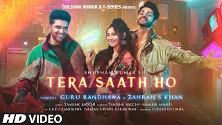 Video Tera Saath Ho Ft Guru Randhawa Zahrah Karan W  Tanishk Shabbir A Collin DC  Bhushan K [upl. by Short]