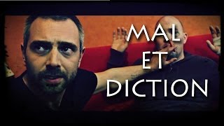 Mal et Diction [upl. by Enilesor]