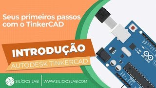 1  Introdução  Autodesk 123D Circuits e TinkerCad [upl. by Penrod]