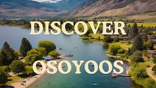 Discover Osoyoos [upl. by Attenaj217]