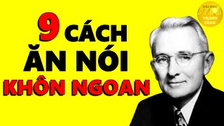 9 Cách ăn nói Khôn Ngoan người Thông Minh phải Biết  Kỹ Năng Giao Tiếp Thông Minh [upl. by Yemerej697]