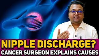 Nipple DischargeCancer Surgeon Explains Causes Dr Dayananda Srinivasan [upl. by Elohcin192]