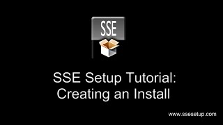 SSE Setup Tutorial Creating an Installer with SSE Setup [upl. by Malsi487]