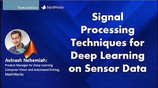 Signal Processing Techniques for Deep Learning on Sensor Data [upl. by Atoked]