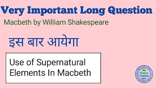 Macbeth  Supernatural Elements  Very Important Question [upl. by Lanahtan797]