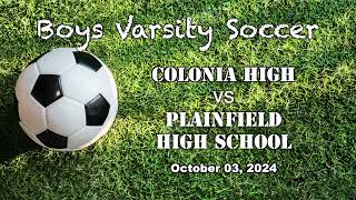 Boys High School Soccer Colonia vs Plainfield  October 3 2024 [upl. by Yendyc]