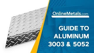 Guide to 3003 amp 5052 Aluminum  Materials Talk Series [upl. by Emina]