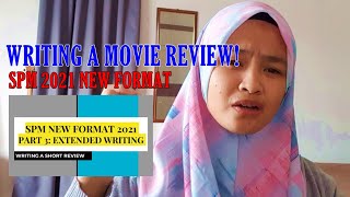 MOVIE REVIEW for WRITING PAPERPART 3 new format SPM 2021 [upl. by Elonore]