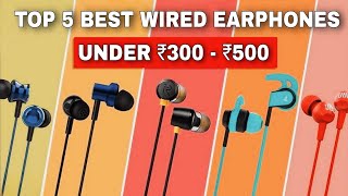 5 best wired earphone under 300 to 500  best wired headphones under 500  best wired earphone 2024 [upl. by Phillane]