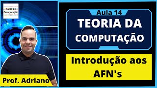 Teoria da Computação 14  Introdução aos AFNs  Autômatos Finitos NãoDeterminísticos [upl. by Eimmij906]