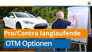 ProContra langlaufende OTM Optionen  Beispiel TSLA [upl. by Jallier]