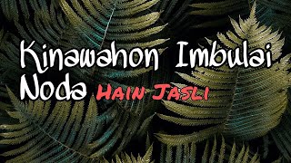 Kanawahon Imbulai Noda  Hain Jasli Lirik [upl. by Jada]