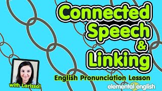 Connected Speech amp Linking  English Pronunciation Lesson [upl. by Ima]