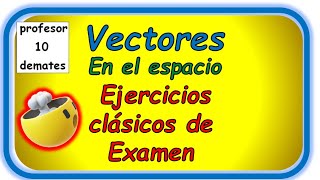 👉 Vectores en el Espacio Ejercicios Resueltos r3  geometría [upl. by Komsa95]